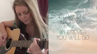 Wherever You Will Go - Charlene Soraia - Sabrina Lloyd Cover