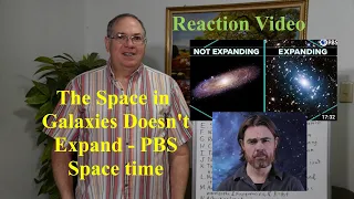 The Space in Galaxies Doesn't Expand   PBS Space Time Reaction Video