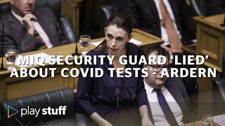 Covid-19: Jacinda Ardern says infected MIQ worker lied about coronavirus test | Stuff.co.nz