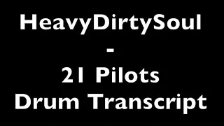 HeavyDirtySoul - 21 Pilots - Drum Transcript DIFFICULTY 3/5 ⭐️