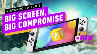 Switch 2's Screen Will Be a Grower, Not a Shower - IGN Daily Fix