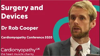 Cardiomyopathy Conference 2020 - Surgery and Devices - Dr Rob Cooper