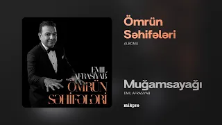 Emil Afrasiyab — Muğamsayağı (Rəsmi Audio)