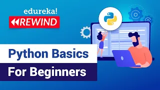 Python Basics For Beginners | Python Tutorial | Python Training | Edureka | Python Rewind - 1