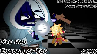 I’ve Had Enough of You | The Sun and Moon Show | Lunar Turns EVIL!? | GCMV | FluffyUmi Inc.