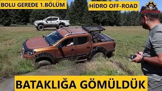 BOLU GEREDE 1 BÖLÜM ( HİDRO OFF-ROAD VS ÇAMUR PARKURU ) ÇAMURA GÖMÜLDÜK