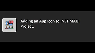 Adding an App Icon to .NET MAUI Project.