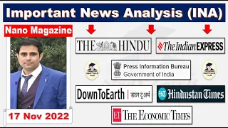 Important News Analysis 17 November 2022 by Veer Talyan | INA, UPSC, IAS, IPS, PSC, Viral Video, SSC