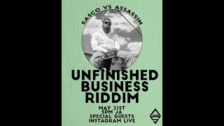 Agent Sasco vs Assassin Riddim Classics Series Revisits the Unfinished Business Riddim W/ Serani