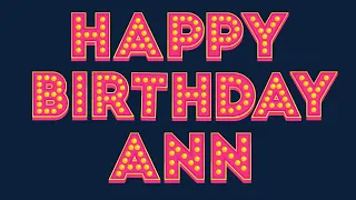 Happy Birthday Ann