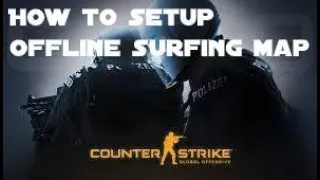 How to setup offline surfing server in CS:GO Tutorial