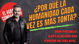 ¿Por qué la humanidad cada vez es más tonta?