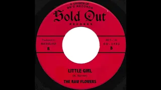 The Raw Flowers - Little Girl (2000's Crude Garage Punk Revival)