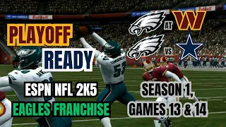 PLAYOFF READY: ESPN NFL 2K5 Eagles Dynasty Ep 11 (S1;G13 & 14)