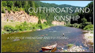 Cutthroats and Kinship: Fly Fishing Idaho's St. Joe River