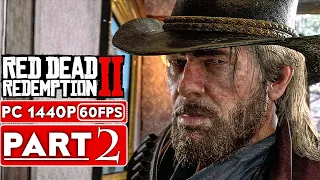 RED DEAD REDEMPTION 2 PC Gameplay Walkthrough Part 2 [1080p HD 1440P PC] - No Commentary