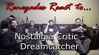 Renegades React to... Nostalgia Critic - Dreamcatcher