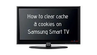 How to clear cache and cookies on Samsung Smart TV | How to Clear App Cache and Cookies