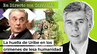 La relación entre el caso de Álvaro Uribe y crímenes de lesa humanidad en Colombia | Daniel Coronell