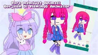 Cara Membuat Animasi Berjalan Di Flamingo Animator [Gacha Club]