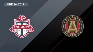 HIGHLIGHTS: Atlanta United at Toronto FC | June 27, 2019