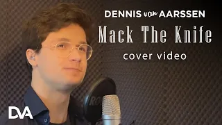 Dennis van Aarssen - Mack The Knife (Bobby Darin Cover)