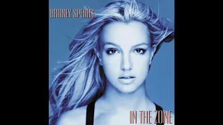 Britney Spears - In The Zone (Full Album)