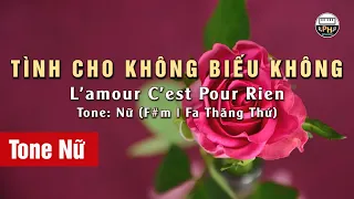 Tình Cho Không Biếu Không (L'amour C'est Pour Rien) | Karaoke | Tone Nữ | Beat Chuẩn