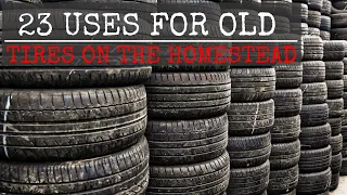 23 Uses for Old Tires on Your Homestead