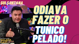 ODIAVA O TUNICO PELADO! - GUI SANTANA -✂️ SALADACAST #podcast  #cortespodcast #podcastbrasil