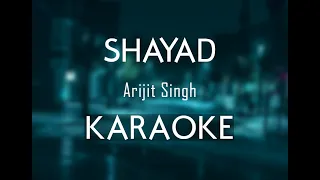 Shayad - Arijit Singh | Karaoke