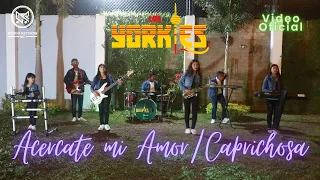 Los Yorkles | Acercate mi Amor/Caprichosa | Video Oficial