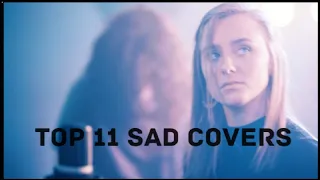 "Top 11 Sad Covers"