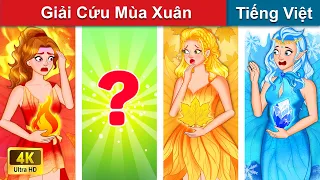 Giải Cứu Mùa Xuân 👸 Chuyen co tich | Truyện Cổ Tích Việt Nam