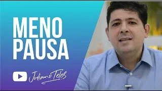 Menopausa: Sintomas e tratamentos! Dr. Juliano Teles