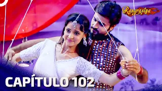 Rangrasiya Capítulo 102 | Novela India | Doblaje Español