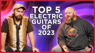 Top 5 Electrics of 2023! You asked, We Listened!