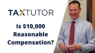 Is $10,000 Considered Reasonable Compensation?