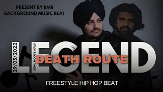 Legend Death Route SIDHU MOOSE WALA Freestyle Hip Hop Music Beat 2024