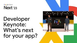 Developer Keynote: What's Next for Your App?