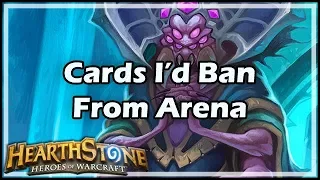 [Hearthstone] Cards I’d Ban From Arena