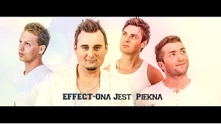 EFFECT - Ona Jest Piękna DISCO POLO