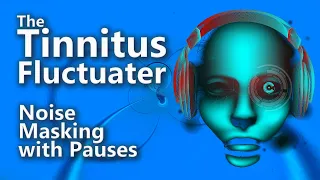Tinnitus Fluctuater Noise Ambient Masking