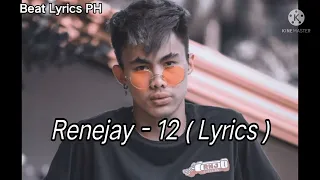 Renejay -12 (Lyrics Video) New Song 2022