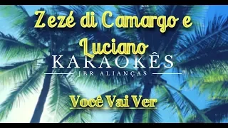 Você Vai Ver - Zezé di Camargo e Luciano - Karaokê em HD