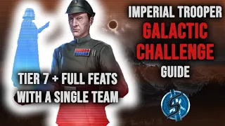 Tier 7 + full feats with 1 team - Imperial Trooper Challenge guide | Star Wars: Galaxy of Heroes