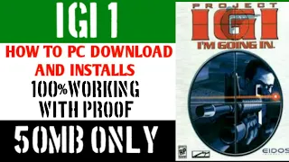 IGI 1 DOWNLOAD AND INSTILLS , 100% WORKING WITH POROOF, 50 MB ONLY