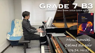 Grade 7 B3 | Moszkowski - Calme du soir (Op.94, No.2) | ABRSM Piano Exam 2023-2024 | Stephen Fung 🎹