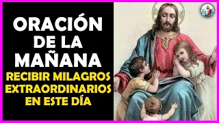 🌺La más fuerte Oración de la mañana para recibir milagros extraordinarios en este día