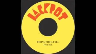 John Holt - Riding For A Fall